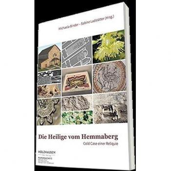 Die Heilige vom Hemmaberg: Cold Case einer Reliquie