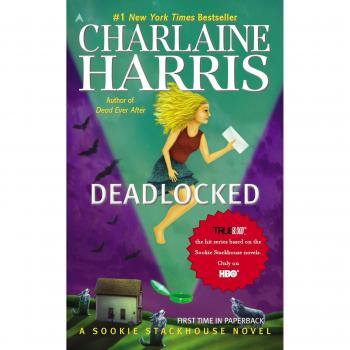 Charlaine Harris Deadlocked (Sookie Stackhouse, Book 12): A Sookie Stackhouse Novel, Volume 12 (Sookie Stackhouse/true Blood)
