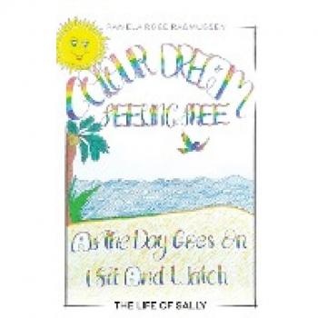 As the Day Goes on, I Sit and Watch: The Life of Sally (Colour Dream Feeling Free)