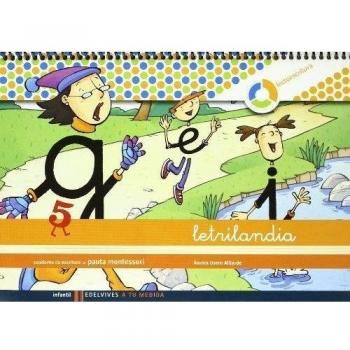Letrilandia. Lectoescritura cuaderno 5 de escritura (Pauta Montessori)