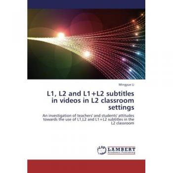 L1 L2 and L1+L2 subtitles in videos in L2 classroom settings