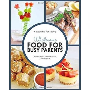 Wholesome Food For Busy Parents