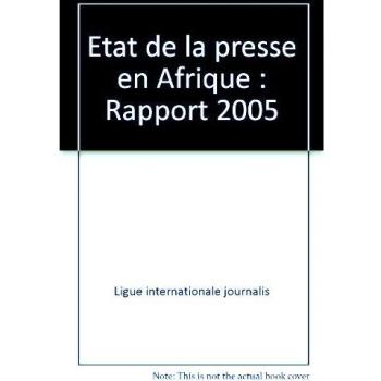 Etat de la presse en Afrique : Rapport 2005