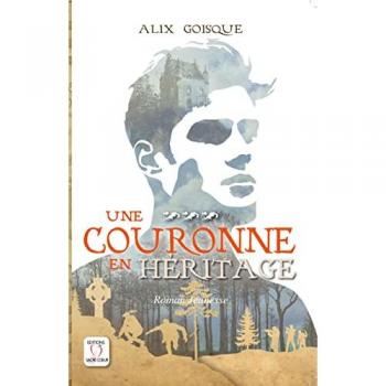 Insurrection pour la couronne : une couronne en héritage Tome 3