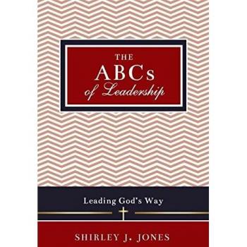 The ABCs of Leadership: Leading God's Way