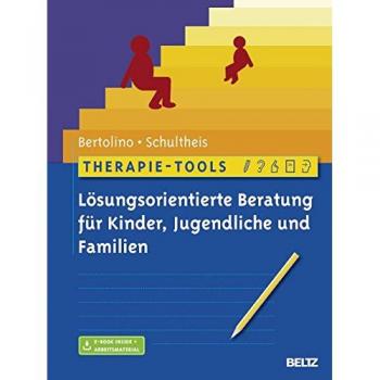 Therapie-Tools Lösungsorientierte Beratung für Kinder, Jugendliche und Familien: Mit E-Book inside und Arbeitsmaterialien