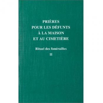 Rituel des funérailles prières pour les défunts à la maison et au cimetière T2
