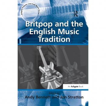 Britpop and the English Music Tradition (Ashgate Popular and Folk Music)