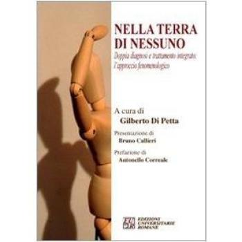 Nella terra di nessuno. Doppia diagnosi e trattamento integrato. L'approccio fenomenologico