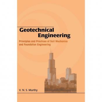 Marcel Dekker, Inc. Geotechnical Engineering: Principles and Practices of Soil Mechanics and Foundation Engineering