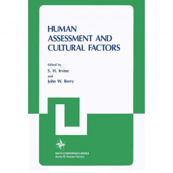 Human Assessment and Cultural Factors (Nato Conference Series (closed) / Iii Human Factors) (Nato Conference Series, 21, Band 21)