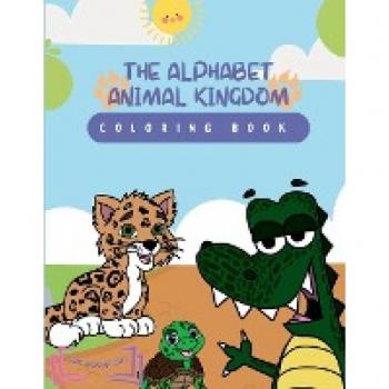 The Alphabet Animal Kingdom: Coloring Book