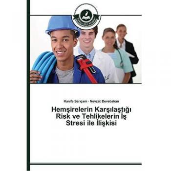 Sar¿çam, Hanife: Hem¿irelerin Kar¿¿la¿t¿¿¿ Risk ve Tehlikelerin ¿¿ Stresi ile ¿li¿kisi