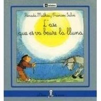 L'ase que es va beure la lluna (Tapa blanda).