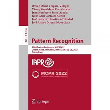 Pattern Recognition : 14th Mexican Conference, MCPR 2022, Ciudad Juarez, Mexico, June 22–25, 2022, Proceedings