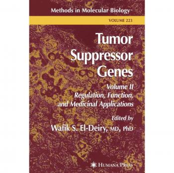 Tumor Suppressor Genes: Volume 2: Regulation, Function, and Medicinal Applications