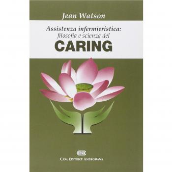 Assistenza infermieristica: filosofia e scienza del caring