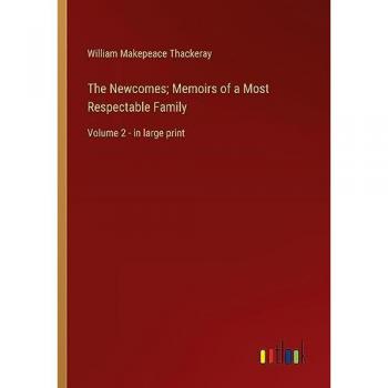 The Newcomes; Memoirs of a Most Respectable Family