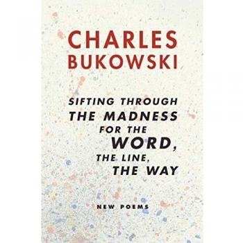 Sifting Through the Madness for the Word, the Line, the Way : New Poems