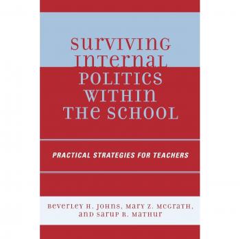 Surviving Internal Politics Within the School: Practical Strategies for Teachers