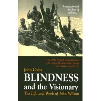 Blindness and the Visionary: The Life and Work of John Wilson