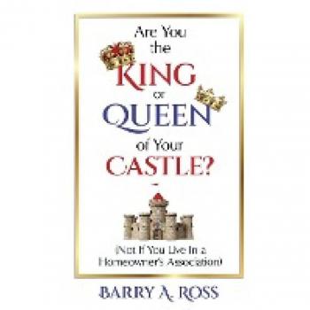 Are You the King or Queen of Your Castle?: Not If You Live in a Homeowner's Association