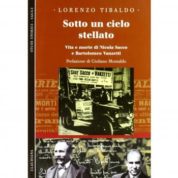 Sotto un cielo stellato. Vita e morte di Nicola Sacco e Bartolomeo Vanzetti