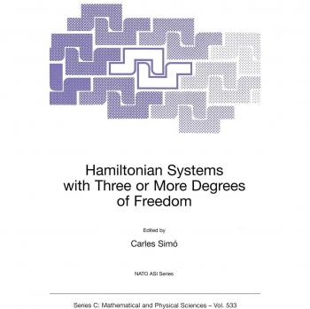 Hamiltonian Systems with Three or More Degrees of Freedom (Nato Science Series C:, 533, Band 533)