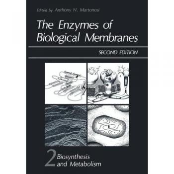 The Enzymes of Biological Membranes