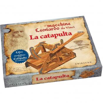 Le macchine di Leonardo da Vinci. La catapulta. Ediz. illustrata....