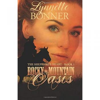 Rocky Mountain Oasis: The Shepherd's Heart, Book 1