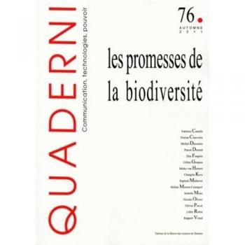 Quaderni, N° 76, Automne 2011 : Les promesses de la biodiversité