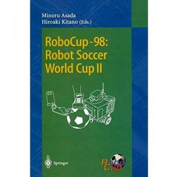 RoboCup-98: Robot Soccer World Cup Ii