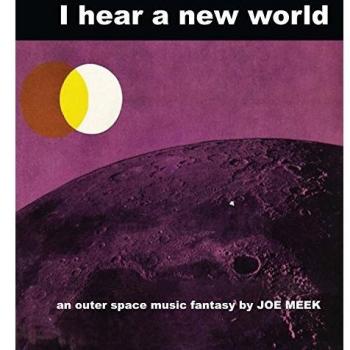 I hear a new world