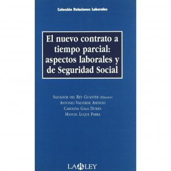 El nuevo contrato a tiempo parcial: aspectos laborales y de seguridad social