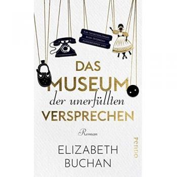 Elizabeth Buchan Das Museum Der Unerfüllten Versprechen: Roman