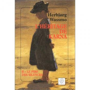 L'héritage De Karna Tome 2 : Le Pire Des Silences
