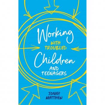 Working with Troubled Children and Teenagers