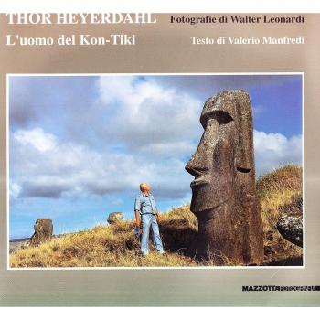 Thor Heyerdahl. L'uomo del Kon-Tiki