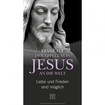 Der Appell von Jesus an die Welt. Liebe und Frieden sind möglich