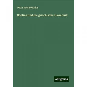 Boetius und die griechische Harmonik