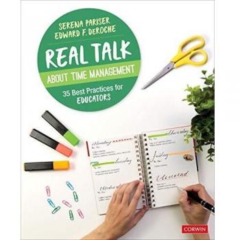 Real Talk About Time Management: 35 Best Practices for Educators
