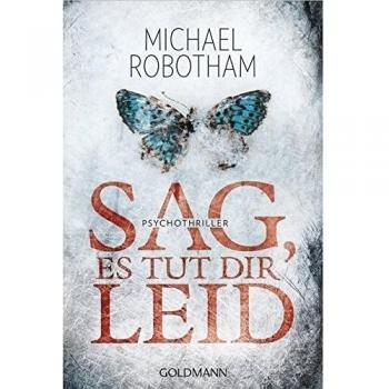 Robotham, Michael: Sag, es tut dir leid