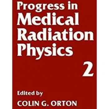 Progress in Medical Radiation Physics: Volume 2 (Tertiary Level Biology)
