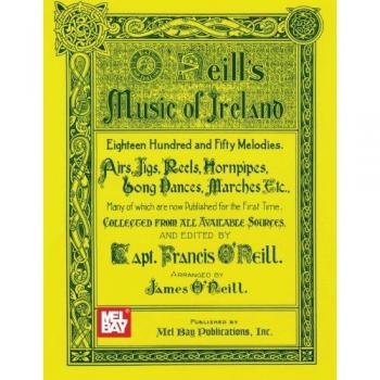 O'Neill's Music of Ireland: Eighteen Hundred and Fifty Melodies