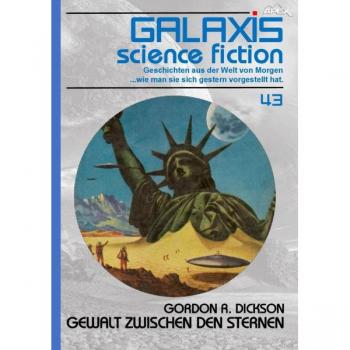 GALAXIS SCIENCE FICTION 43: Gewalt zwischen den Sternen