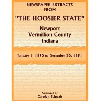 Newspaper Extracts from The Hoosier State Newspapers, Newport, Vermillion County, Indiana, January 1, 1890