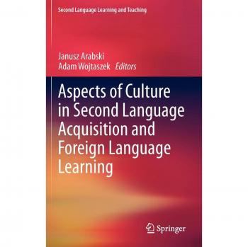 Aspects of Culture in Second Language Acquisition and Foreign Language Learning