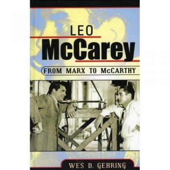 Leo McCarey: From Marx to McCarthy