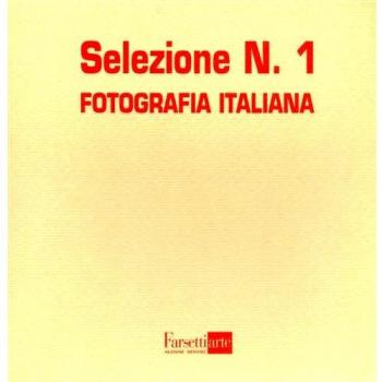 Selezione. Fotografia italiana. Ediz. illustrata. Vol. 1